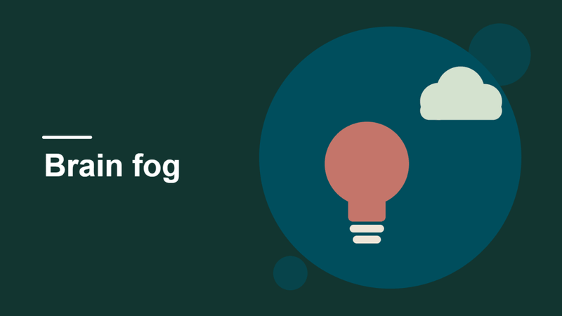 Brain Fog: Causes, What It Feels Like and How to Clear It
