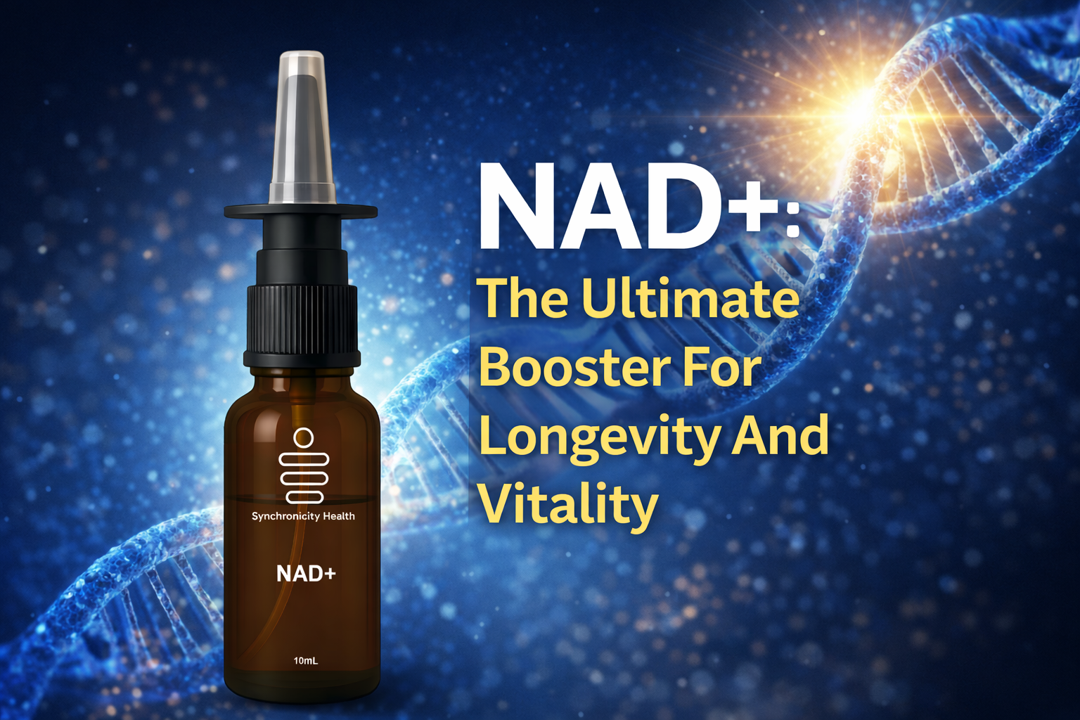 NAD+: The Ultimate Booster For Longevity And Vitality